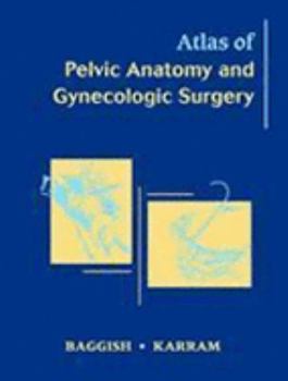 Hardcover Atlas of Pelvic Anatomy and Gynecologic Surgery Book