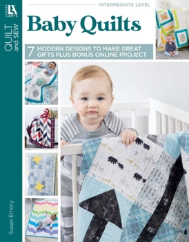 Paperback Baby Quilts--7 Modern Designs to Make Great Gifts Plus Bonus Online Projects Book