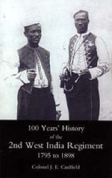 Paperback 100 Years' History of the 2nd West India Regiment 1795-1892 Book