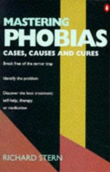 Paperback Mastering Phobias: Cases, Causes and Cures Book