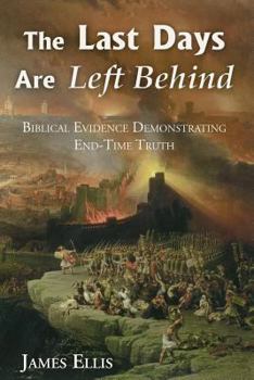 Paperback The Last Days Are Left Behind: Refuting End-Time Fallacies Book