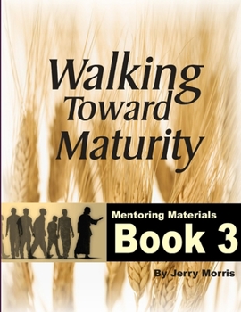 Paperback Walking Toward Maturity Book 3 Book