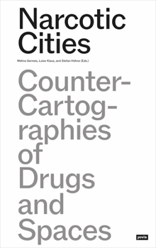 Paperback Narcotic Cities: Counter-Cartographies of Drugs and Spaces Book