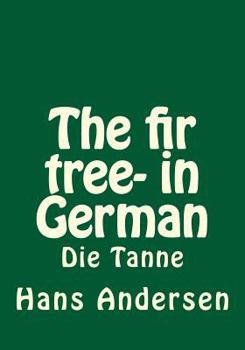 Paperback The fir tree- in German: Die Tanne Book