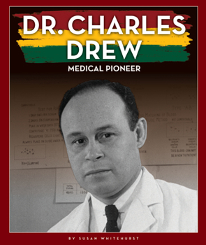 Library Binding Dr. Charles Drew: Medical Pioneer Book