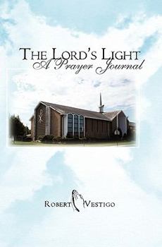Paperback The Lord's Light: A Prayer Journal Book