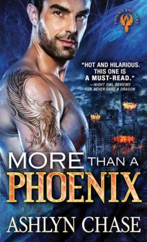 More Than a Phoenix - Book #2 of the Phoenix Brothers 
