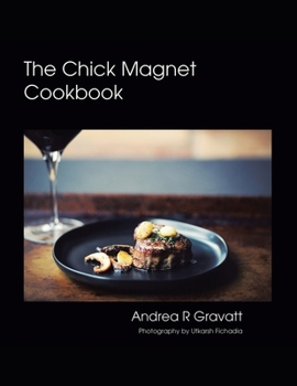 Paperback The Chick Magnet Cookbook Book