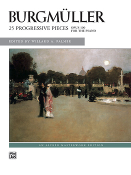 Paperback Burgmüller -- 25 Progressive Pieces, Op. 100 (Alfred Masterwork Edition) Book