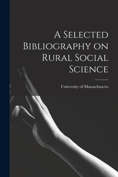 Paperback A Selected Bibliography on Rural Social Science Book