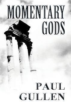 Hardcover Momentary Gods Book