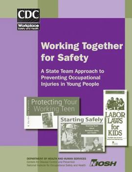 Working Together for Safety: A State Team Approach to Preventing Occupational Injuries in Young People