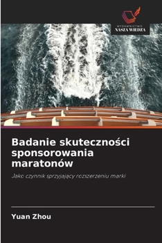 Paperback Badanie skuteczności sponsorowania maratonów [Polish] Book