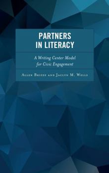 Hardcover Partners in Literacy: A Writing Center Model for Civic Engagement Book