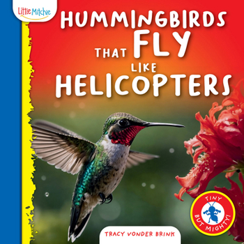 Hardcover Hummingbirds That Fly Like Helicopters Book