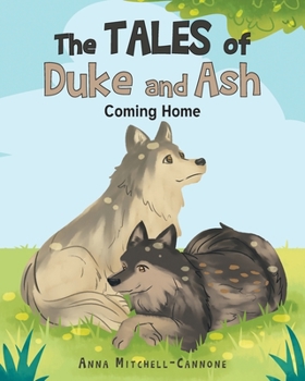 Paperback The Tales of Duke and Ash: Coming Home Book