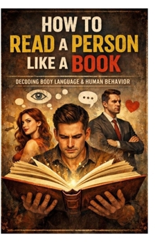 Paperback How To Read A Person Like A Book: Decoding Body Language And Human Behavior Book