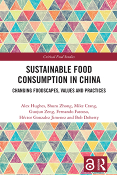 Hardcover Sustainable Food Consumption in China: Changing Foodscapes, Values and Practices Book