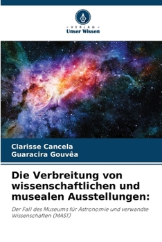 Paperback Die Verbreitung von wissenschaftlichen und musealen Ausstellungen [German] Book