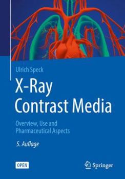 Paperback X-Ray Contrast Media: Overview, Use and Pharmaceutical Aspects Book