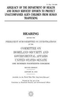 Adequacy of the Department of Health and Human Services’ efforts to protect unaccompanied alien children from human trafficking