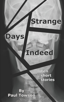 Paperback Strange Days Indeed: A collection of short stories Book