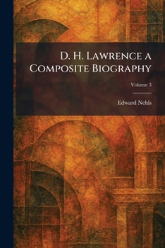 D. H. Lawrence a Composite Biography