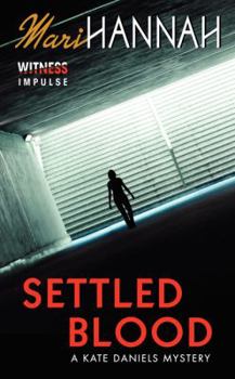 Settled Blood - Book #2 of the DCI Kate Daniels