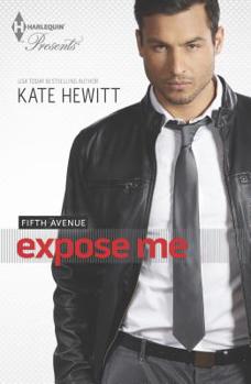 Expose Me - Book #3 of the Fifth Avenue Trilogy