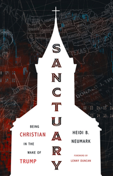 Paperback Sanctuary: Being Christian in the Wake of Trump Book