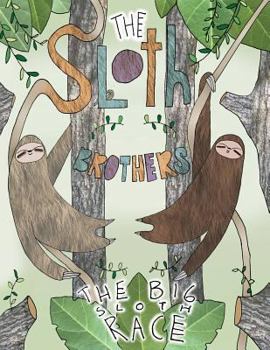 Paperback The Sloth Brothers: The Big Sloth Race Book