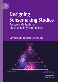 Paperback Designing Sensemaking Studies: Research Methods for Understanding Communities Book