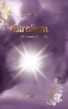 Hardcover Astralium: Die Stimmen des Lichts [German] Book