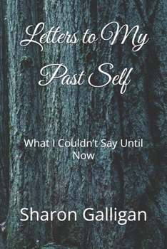 Paperback Letters to My Past Self: What I Couldn't Say Until Now Book