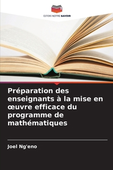 Paperback Préparation des enseignants à la mise en oeuvre efficace du programme de mathématiques [French] Book