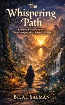Paperback The Whispering Path: A Journey Beyond Answers, Toward the Quiet That Changes Everything Book