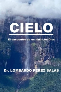 Paperback Cielo: El encuentro de un niño con Dios [Spanish] Book