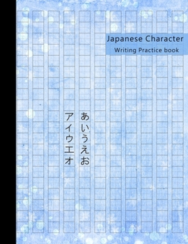 Paperback Japanese Character Writing Practice Book: Genkouyoushi Paper Notebook: Kanji Characters Cursive Hiragana and Angular Katakana Scripts Improve Writing Book