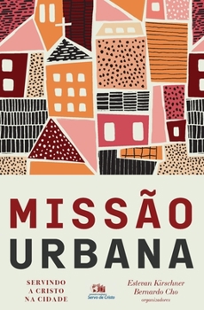 Paperback Missão urbana: Servindo a Cristo na cidade [Portuguese] Book