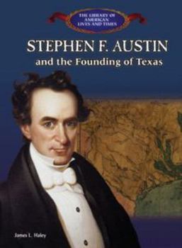 Library Binding Stephen Austin and the Founding of Texas Book