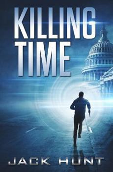 Killing Time - Book #1 of the Agents of Time