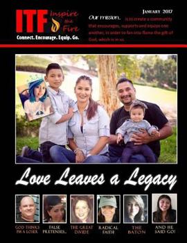 Paperback ITF - Love Leaves a Legacy: Inspire the Fire - January 2017 Book