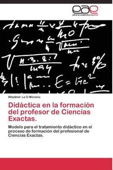 Paperback Didáctica en la formación del profesor de Ciencias Exactas. [Spanish] Book