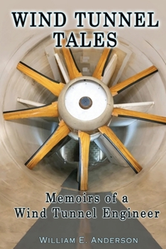 Paperback Wind Tunnel Tales, Memoirs of a Wind Tunnel Engineer Book