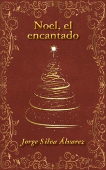 Noel, el encantado (Spanish Edition)
