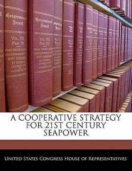 Paperback A Cooperative Strategy for 21st Century Seapower Book
