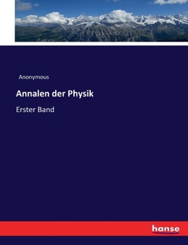 Paperback Annalen der Physik: Erster Band [German] Book
