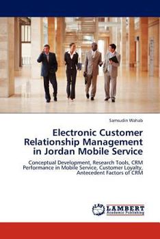 Paperback Electronic Customer Relationship Management in Jordan Mobile Service Book