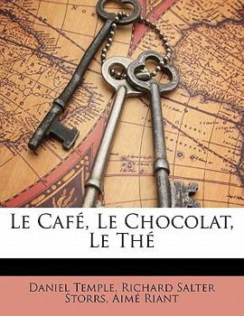 Paperback Le Café, Le Chocolat, Le Thé [French] Book