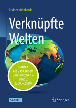 Hardcover Verknüpfte Welten: Notizen Aus 235 Ländern Und Territorien - Band 2 (2000-2020) [German] Book